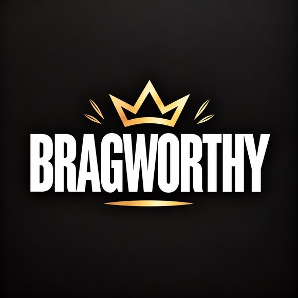 bragworthy